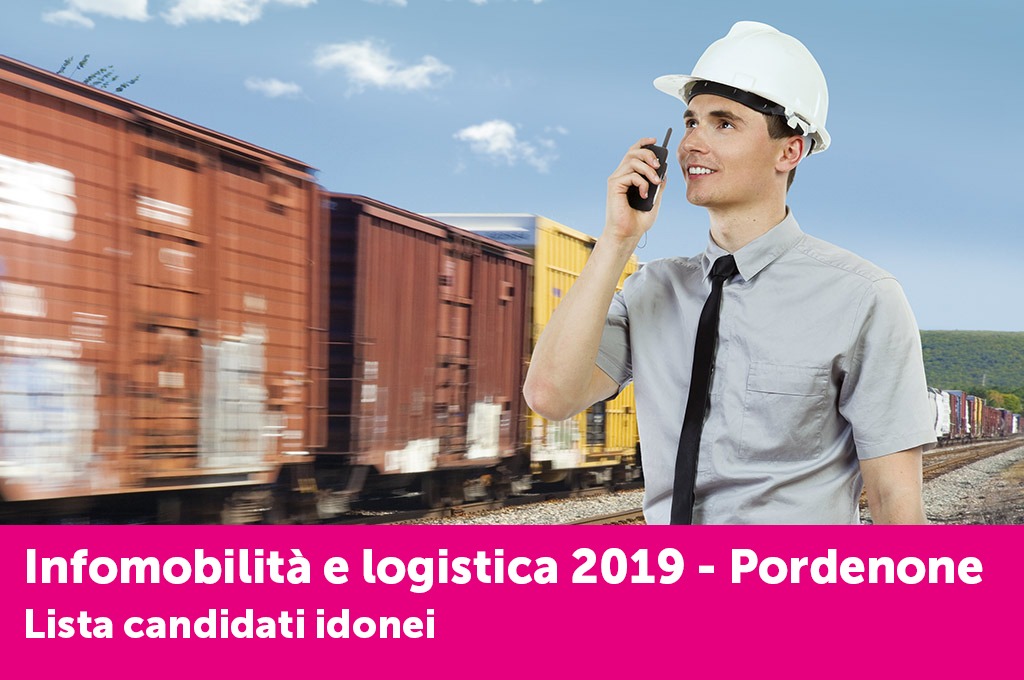 È online l’elenco dei candidati idonei al corso “Infomobilità e logistica” di Pordenone